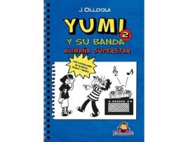 Livro Yumi Y Su Banda. Alimaña Superstar de J. Olloqui (Espanhol)