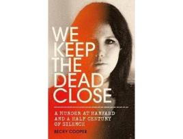 Livro We Keep The Dead Close De Becky Cooper (Inglês)