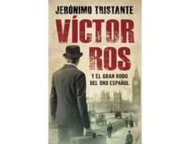 Livro Victor Ros Y El Gran Robo Del Oro Español de Jeronimo Tristante
