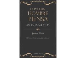 Livro Como Un Hombre Piensa, Así Es Su Vida de James Allen (Espanhol)
