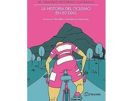 Livro Historia Del Ciclismo En 80 Días de Giles Belbin (Espanhol)