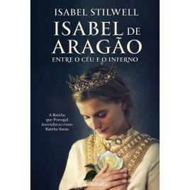 Livros Horizonte Livro Isabel de Aragão: Entre o Céu e o Inferno, LIVROS HORIZONTE
