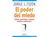 Livro El Poder Del Miedo de Jorge Luis Tizon Garcia (Espanhol)
