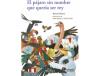 Livro El Pájaro Sin Nombre Que Quería Ser Rey de Ramón Besora (Espanhol)